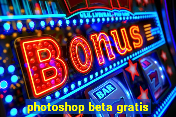 photoshop beta gratis