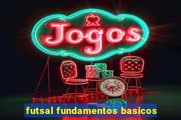 futsal fundamentos basicos