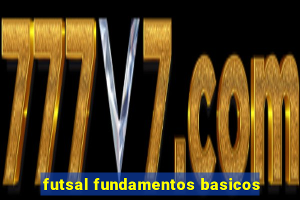 futsal fundamentos basicos