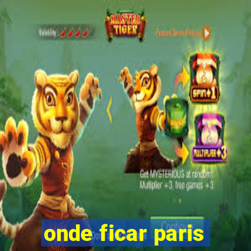 onde ficar paris