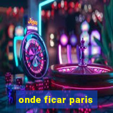 onde ficar paris