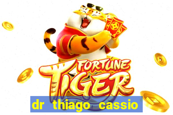 dr thiago cassio santos walmsley de lucena