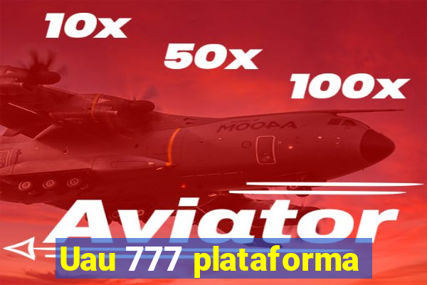 Uau 777 plataforma