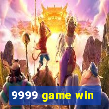 9999 game win