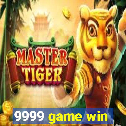 9999 game win