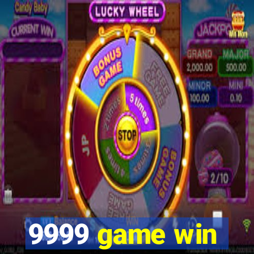 9999 game win