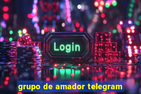 grupo de amador telegram