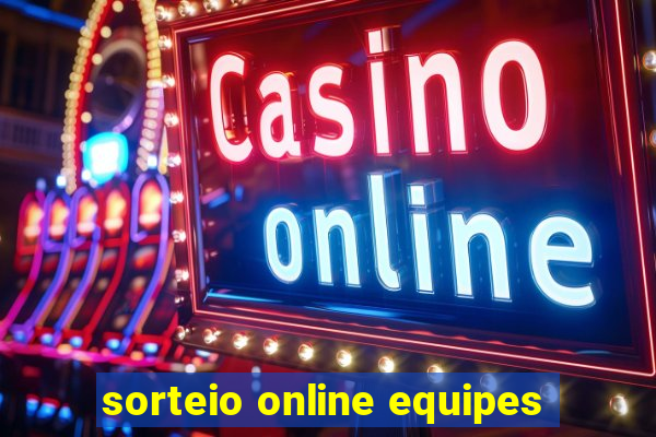 sorteio online equipes