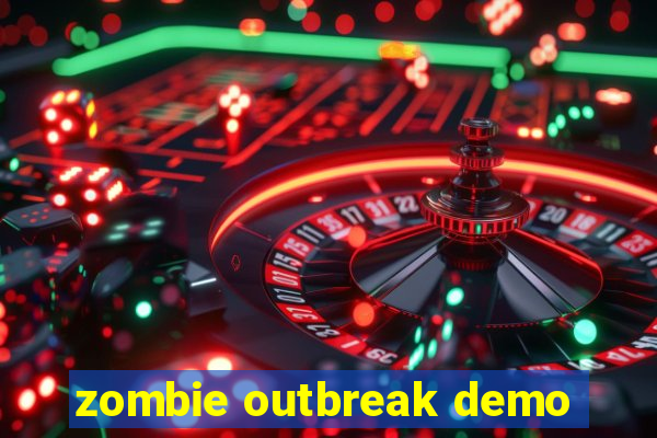 zombie outbreak demo