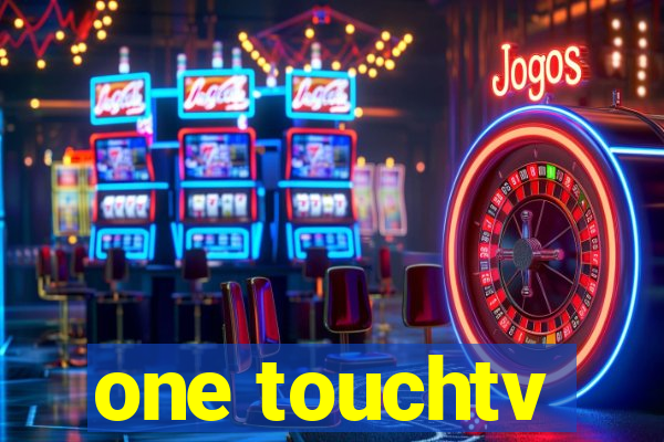 one touchtv