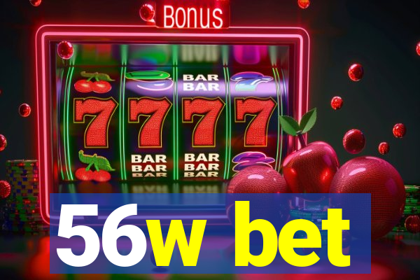 56w bet