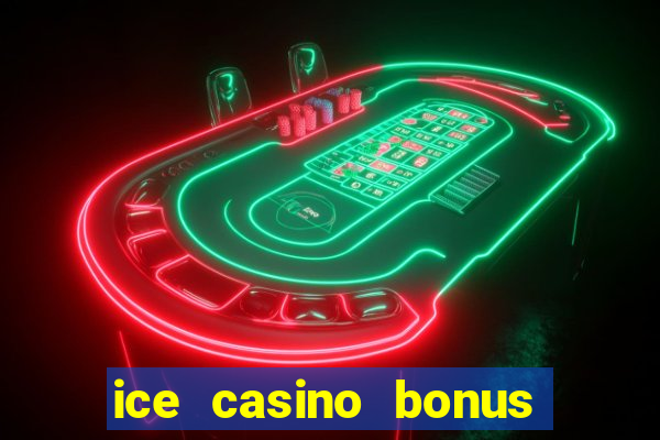 ice casino bonus 25 euro