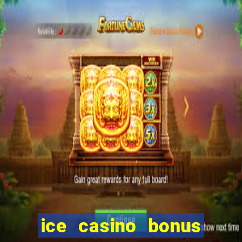 ice casino bonus 25 euro