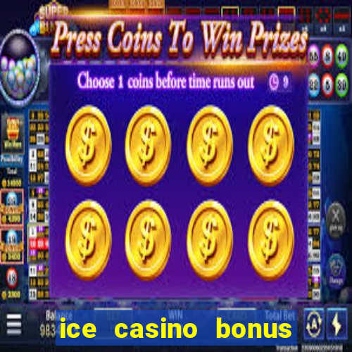 ice casino bonus 25 euro