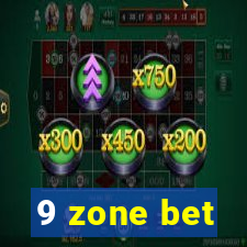 9 zone bet