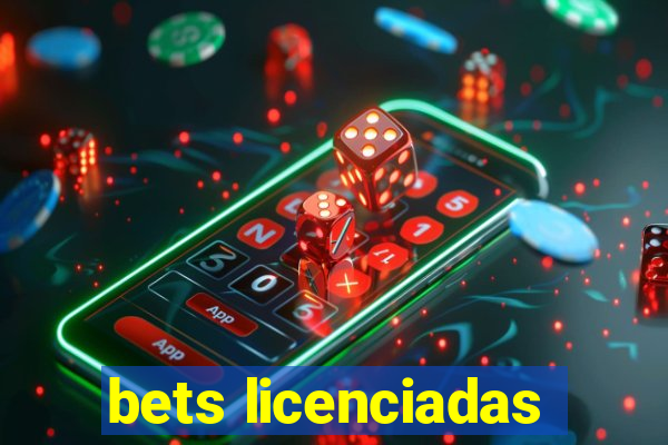 bets licenciadas