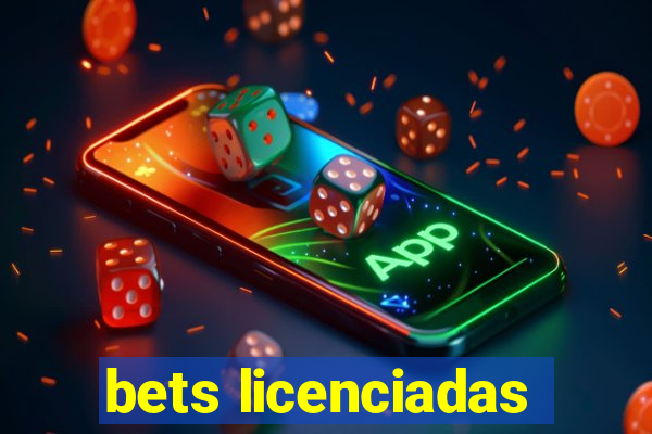 bets licenciadas