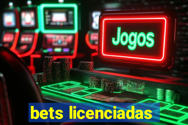 bets licenciadas