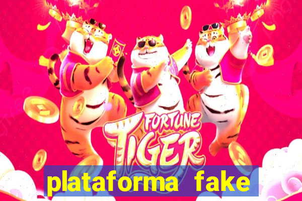 plataforma fake fortune tiger