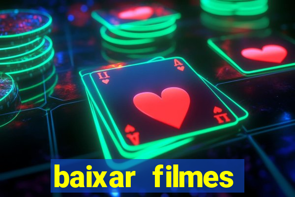 baixar filmes torrents dublados