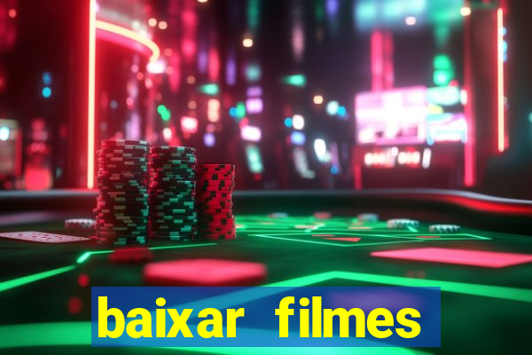 baixar filmes torrents dublados