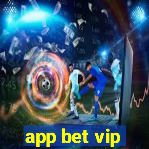 app bet vip