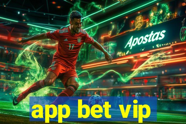 app bet vip