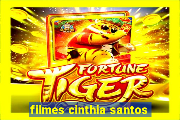 filmes cinthia santos