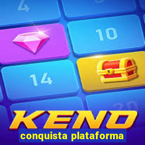 conquista plataforma