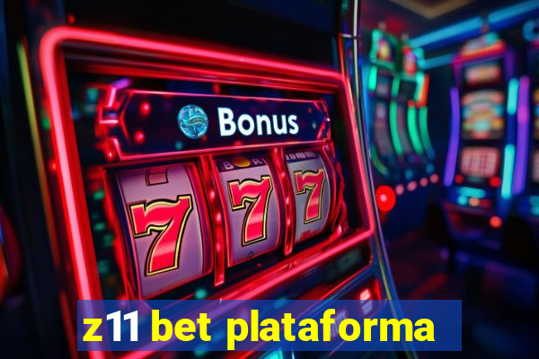 z11 bet plataforma