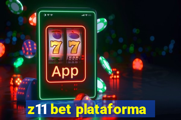 z11 bet plataforma