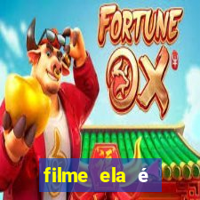 filme ela é demais completo dublado assistir online grátis