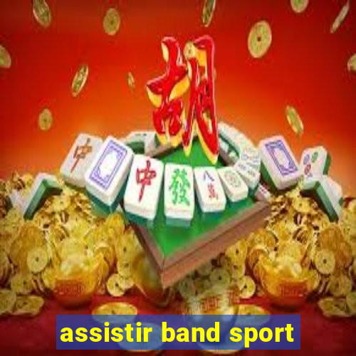 assistir band sport