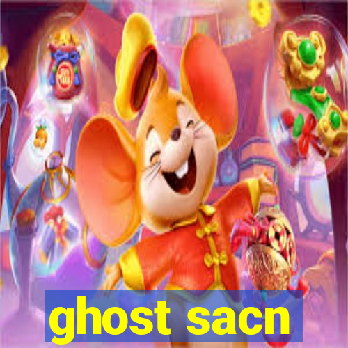 ghost sacn