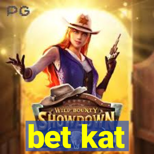 bet kat