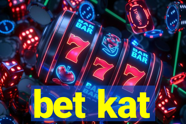 bet kat