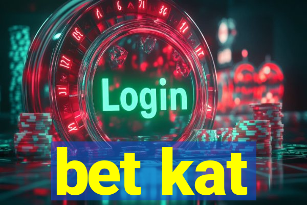 bet kat