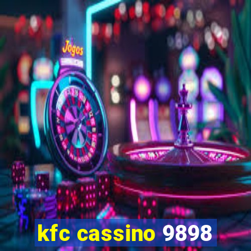 kfc cassino 9898