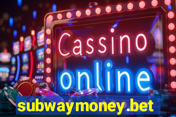 subwaymoney.bet