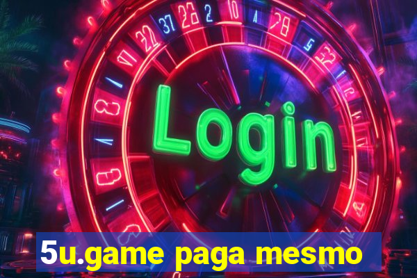 5u.game paga mesmo