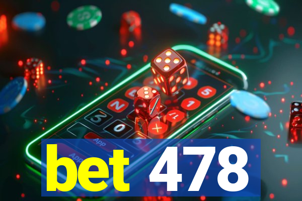 bet 478