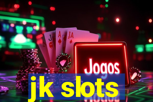 jk slots