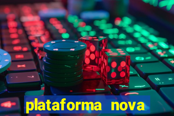 plataforma nova lançada hoje de 10 reais