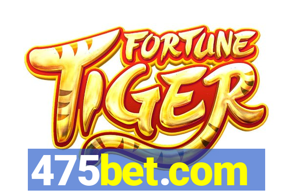 475bet.com