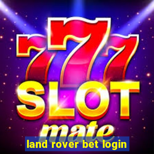 land rover bet login