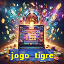 jogo tigre plataforma nova