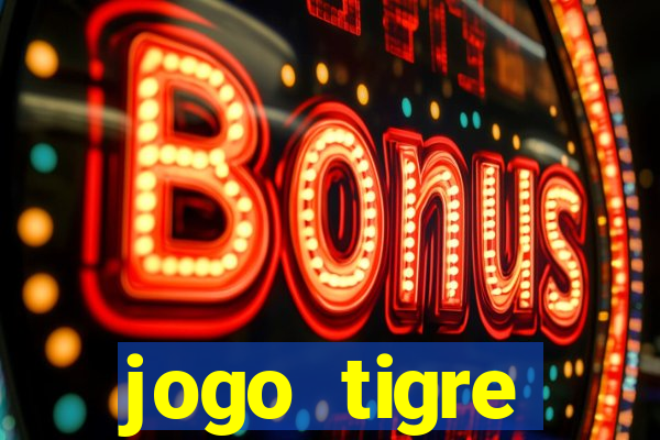 jogo tigre plataforma nova