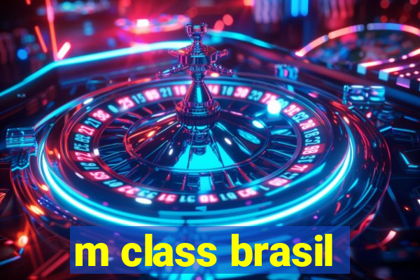 m class brasil