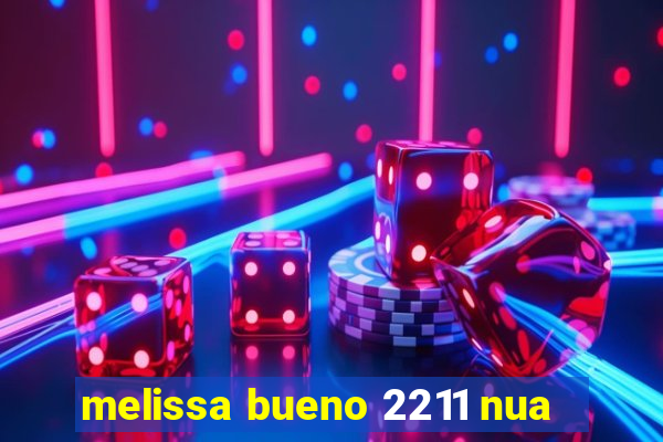 melissa bueno 2211 nua