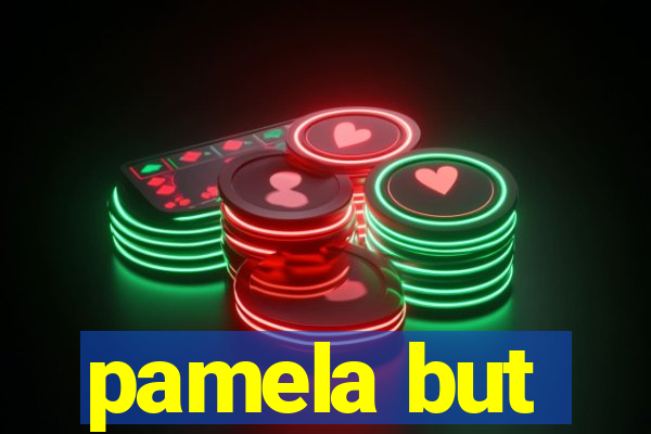 pamela but